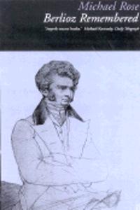 Berlioz Remembered