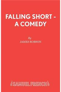 Falling Short - A Comedy