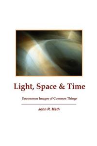 Light, Space & Time