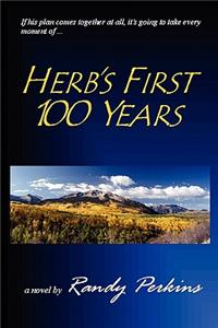 Herb's First 100 Years