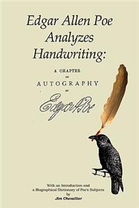 Edgar Allan Poe Analyzes Handwriting: A Chapter On Autography
