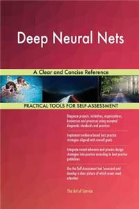 Deep Neural Nets A Clear and Concise Reference