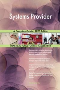 Systems Provider A Complete Guide - 2020 Edition