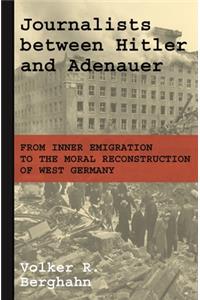 Journalists Between Hitler and Adenauer