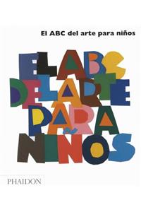 El ABC del Arte Para Niños - Blanco (Art Book for Children) (Spanish Edition)