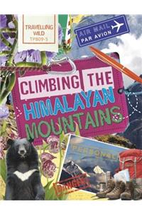 Travelling Wild: Climbing the Himalayan Mountains