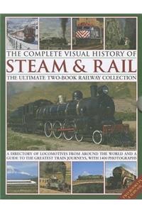 The Complete Visual History of Steam & Rail: The Ultimate Two-Book Railway Collection: A Directory of Locomotives from Around the World and a Guide to the Greatest Train Journeys, with 1400 Photographs