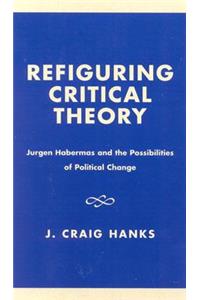 Refiguring Critical Theory