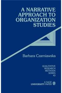 A Narrative Approach to Organization Studies