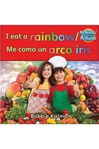 I Eat a Rainbow (Me Como Un Arco Iris) Bilingual