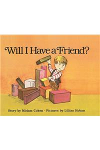 Will I Have a Friend?