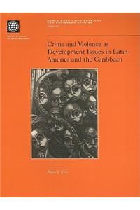 Crime and Violence as Development Issues in Latin America and the Caribbean