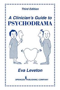 Clinician's Guide to Psychodrama