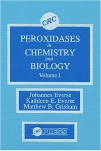 Peroxidases in Chemistry and Biology, Volume I