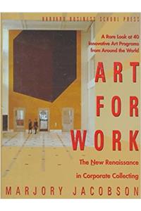 Art for Work: The New Renaissance in Corporate Collecting