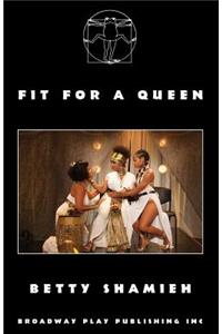 Fit For A Queen