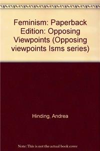 Feminism: Paperback Edition: Opposing Viewpoints (Opposing viewpoints Isms series)