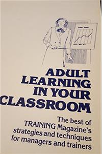 Adult Learning in Your Classroom, Third Edition (Paper Only)