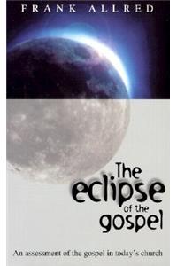 The Eclipse of the Gospel