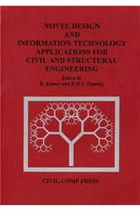 Novel Design and Information Technology Applications for Civil and Structural Engineering