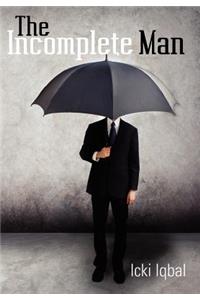 Incomplete Man