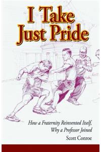 I Take Just Pride