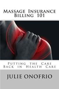 Massage Insurance Billing 101: Putting the Care Back in Health Care