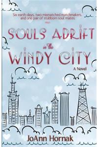 Souls Adrift in the Windy City