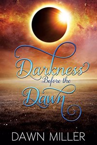 Darkness Before the Dawn