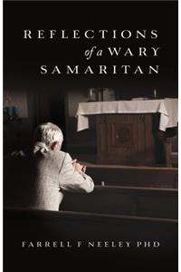 Reflections Of A Wary Samaritan