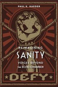 Reimagining Sanity: Voices Beyond the Echo Chamber