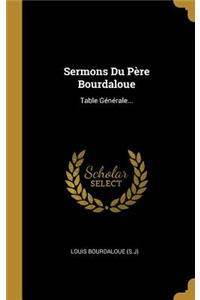 Sermons Du Père Bourdaloue