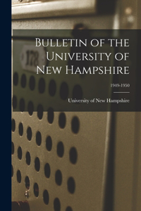 Bulletin of the University of New Hampshire; 1949-1950