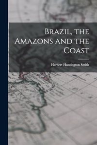 Brazil, the Amazons and the Coast