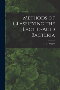Methods of Classifying the Lactic-Acid Bacteria