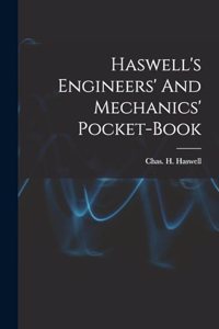 Haswell's Engineers' And Mechanics' Pocket-book