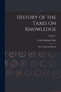 History of the Taxes on Knowledge