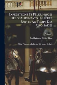 Expéditions Et Pèlerinages Des Scandinaves En Terre Sainte Au Temps Des Croisades