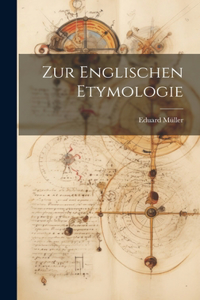 Zur Englischen Etymologie