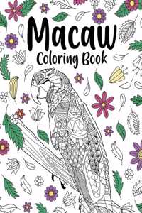 Macaw Coloring Book: Coloring Books for Adults, Gifts for Macaw Lovers, Floral Mandala Coloring Page