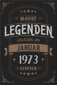 Wahre Legenden wurden im Januar 1973 geboren