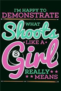I'm Happy To Demonstrate What Shoots Like A Girl Really Means