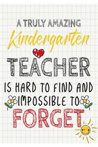 A Truly Amazing Kindergarten Teacher Is Hard To Find And Impossible To Forget