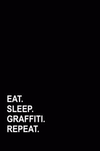 Eat Sleep Graffiti Repeat