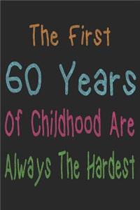 First 60 Years Of Childhood