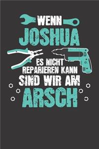 Wenn JOSHUA es nicht reparieren kann