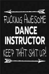 Fucking Awesome Dance Instructor - Keep That Shit Up!
