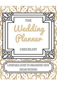 The Wedding Planner Checklist A Portable Guide To Organizing Your Dream Wedding