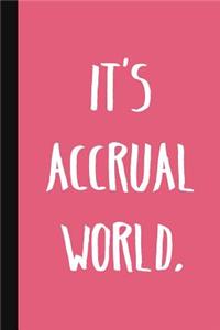 It's Accrual World.