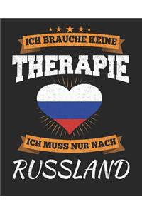 Ich Brauche Keine Therapie Ich Muss Nur Nach Russland
